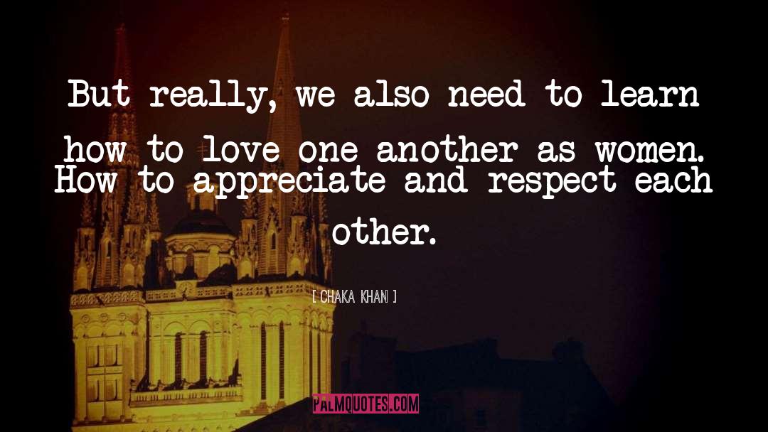 Respect Each Other quotes by Chaka Khan