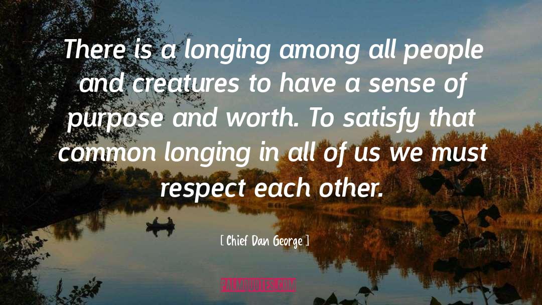 Respect Each Other quotes by Chief Dan George