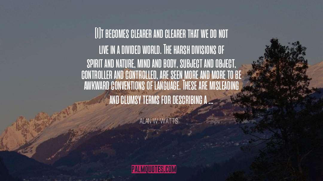 Respect For Nature quotes by Alan W. Watts