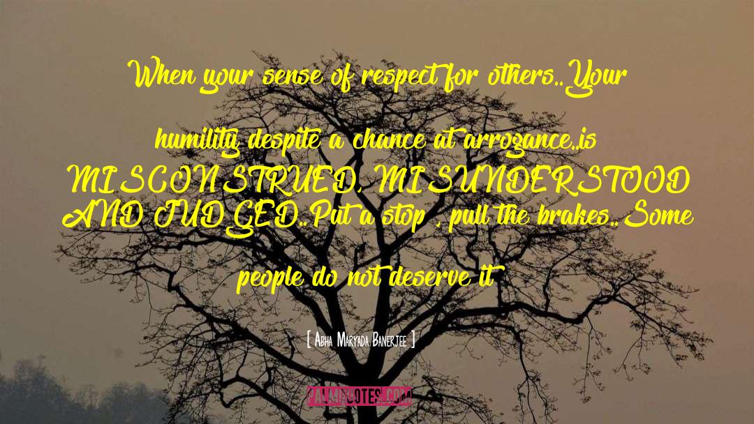 Respect For Others Properties quotes by Abha Maryada Banerjee
