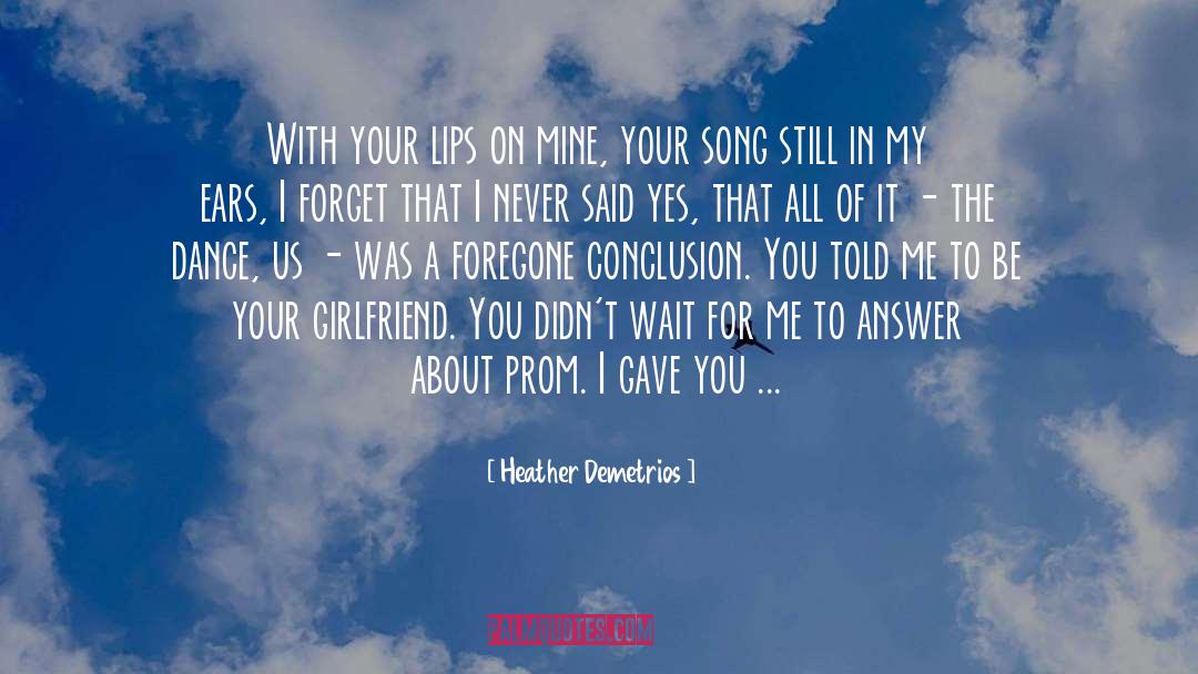 Respect For Your Girlfriend quotes by Heather Demetrios