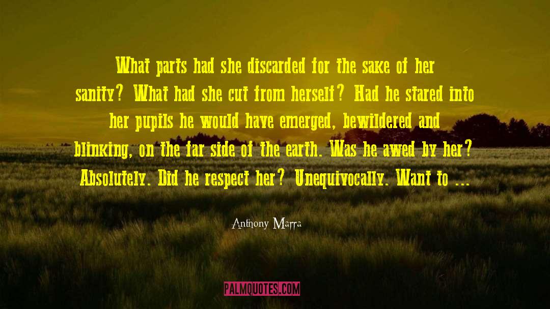 Respect Her quotes by Anthony Marra