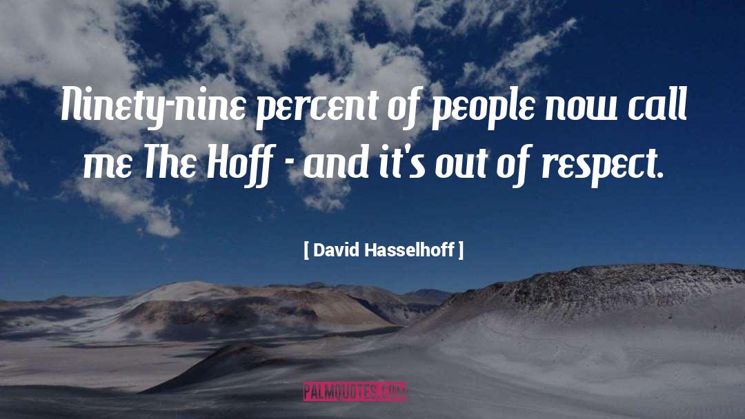 Respect Her quotes by David Hasselhoff