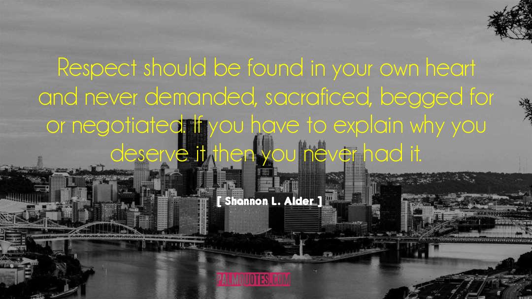 Respect Me quotes by Shannon L. Alder