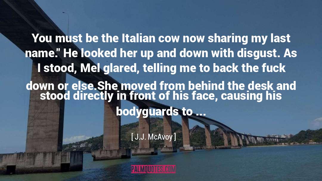 Respect Me quotes by J.J. McAvoy