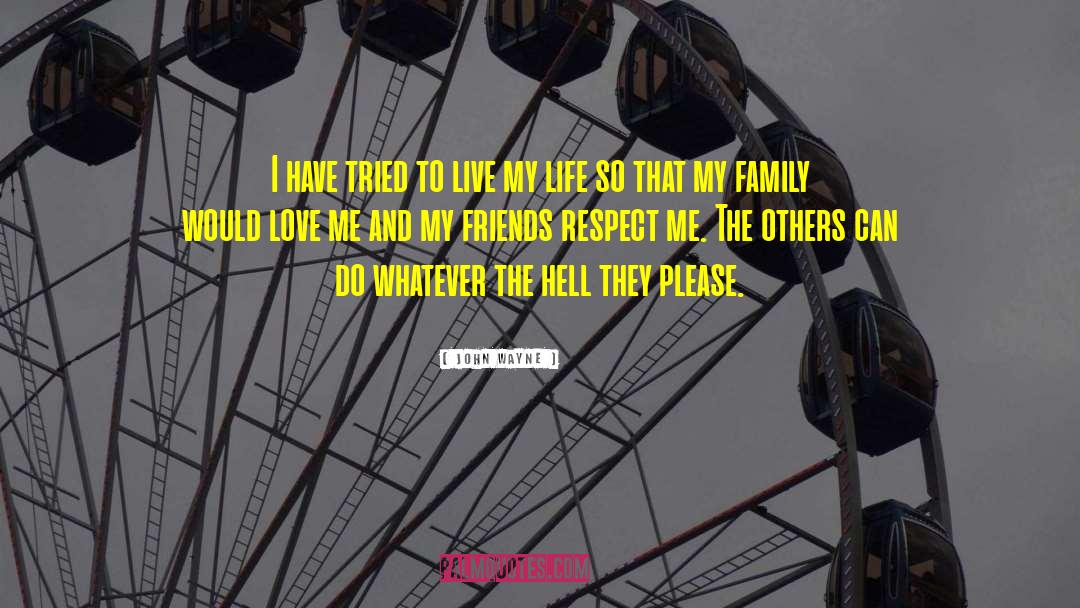 Respect Me quotes by John Wayne