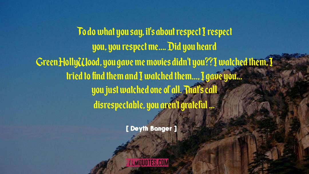 Respect Me quotes by Deyth Banger