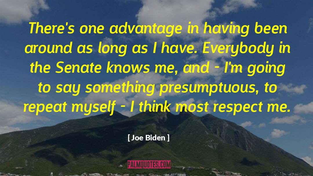 Respect Me quotes by Joe Biden