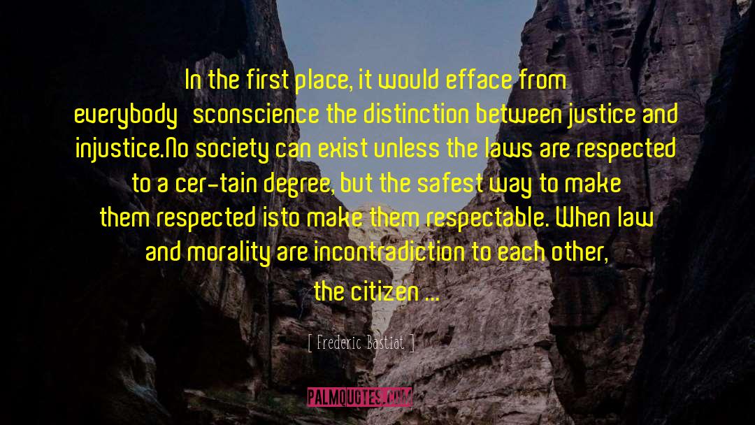 Respect Me quotes by Frederic Bastiat