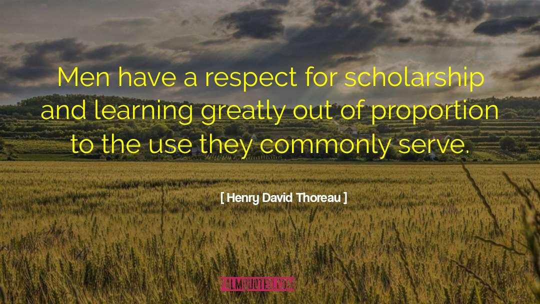 Respect Men quotes by Henry David Thoreau