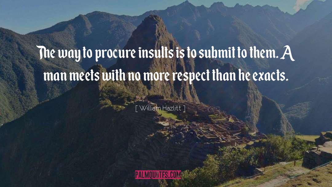 Respect Men quotes by William Hazlitt