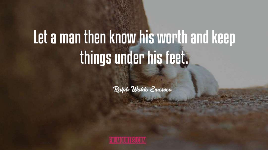 Respect Men quotes by Ralph Waldo Emerson