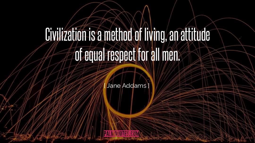 Respect Men quotes by Jane Addams