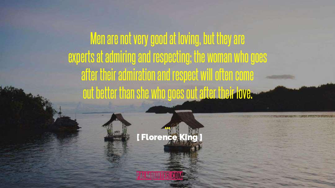 Respect Men quotes by Florence King