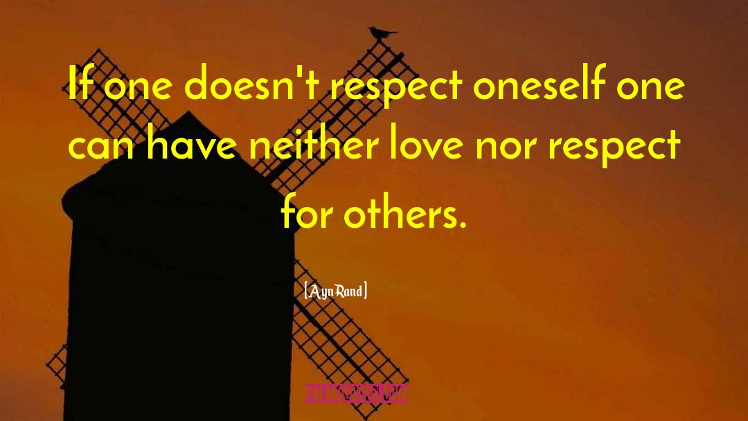 Respect Oneself quotes by Ayn Rand