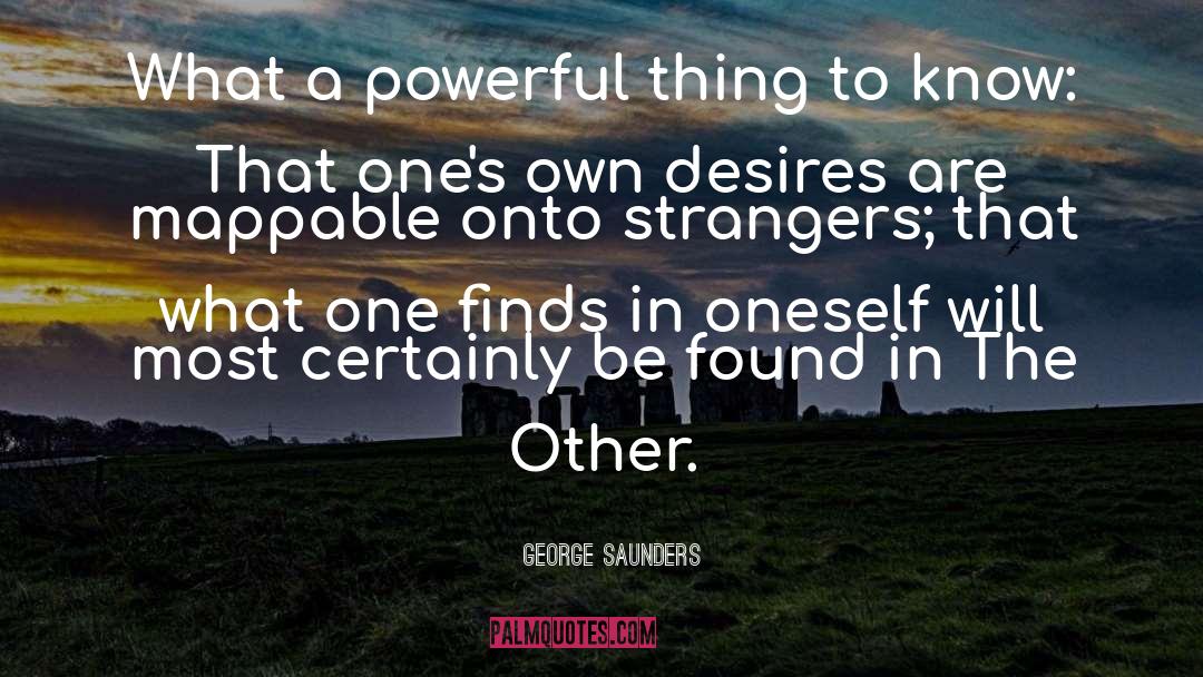 Respect Oneself quotes by George Saunders