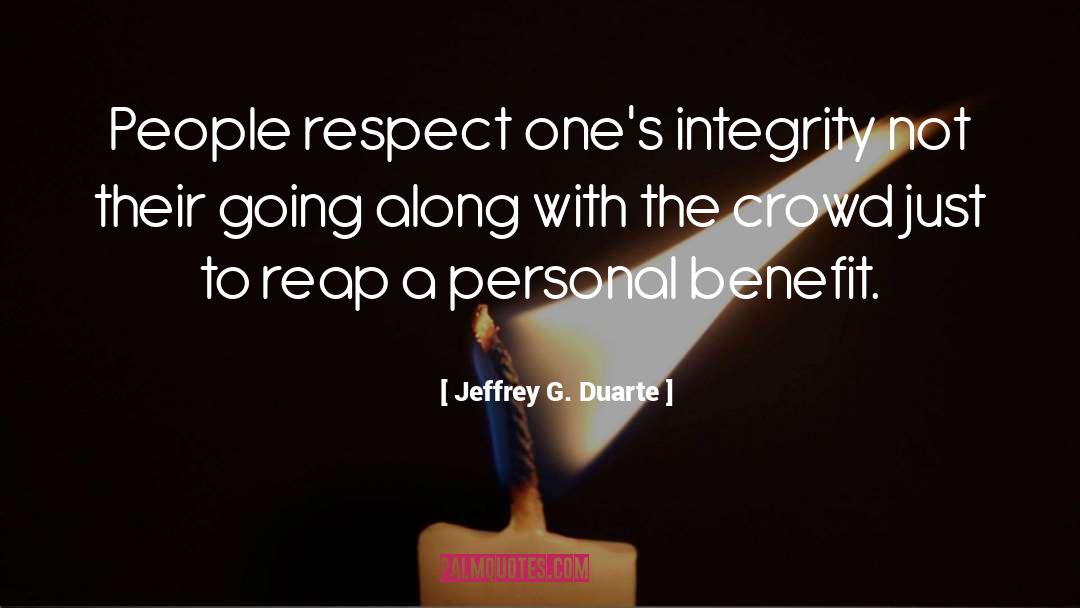 Respect Oneself quotes by Jeffrey G. Duarte