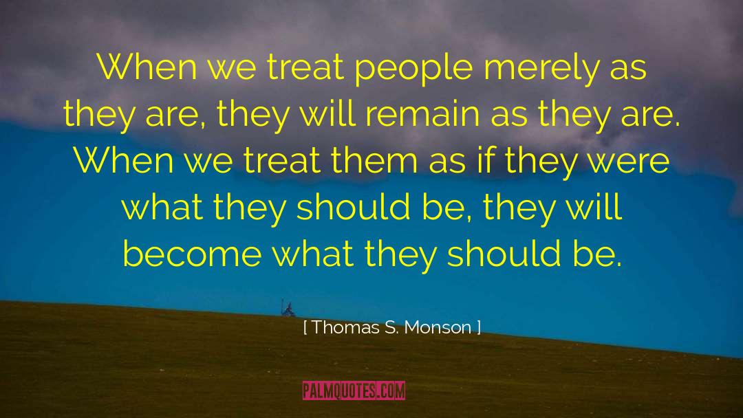 Respect Others quotes by Thomas S. Monson