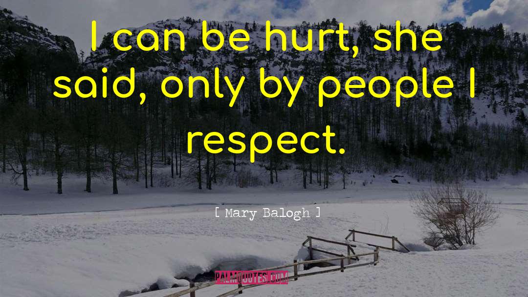 Respect People quotes by Mary Balogh