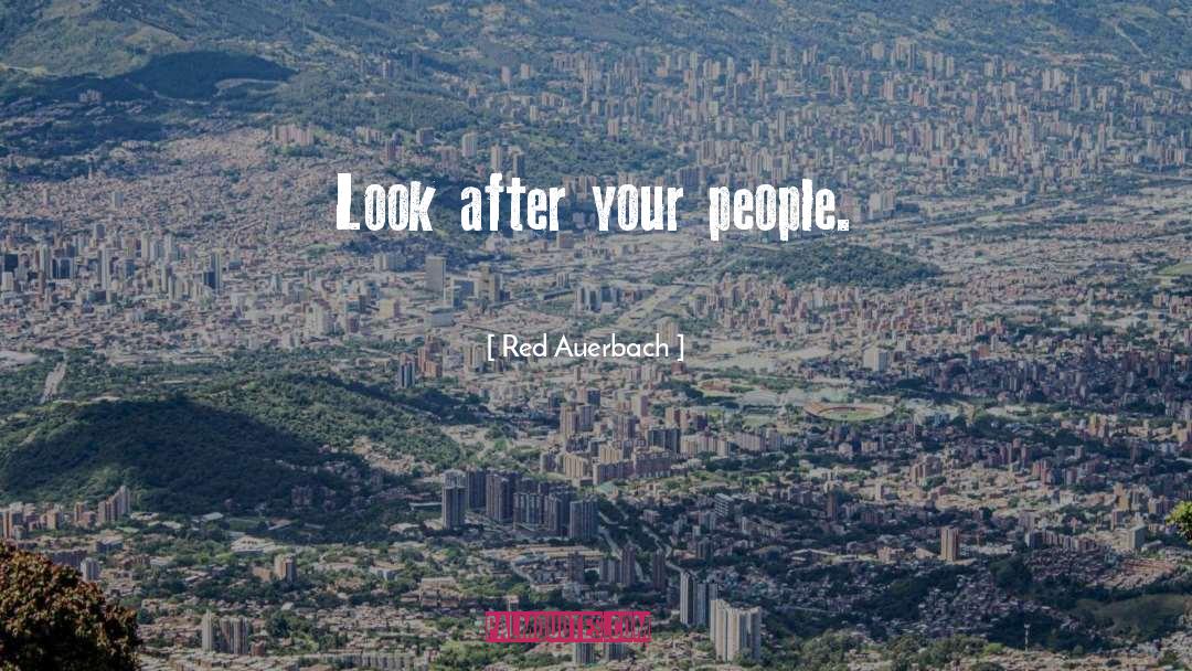 Respect People quotes by Red Auerbach