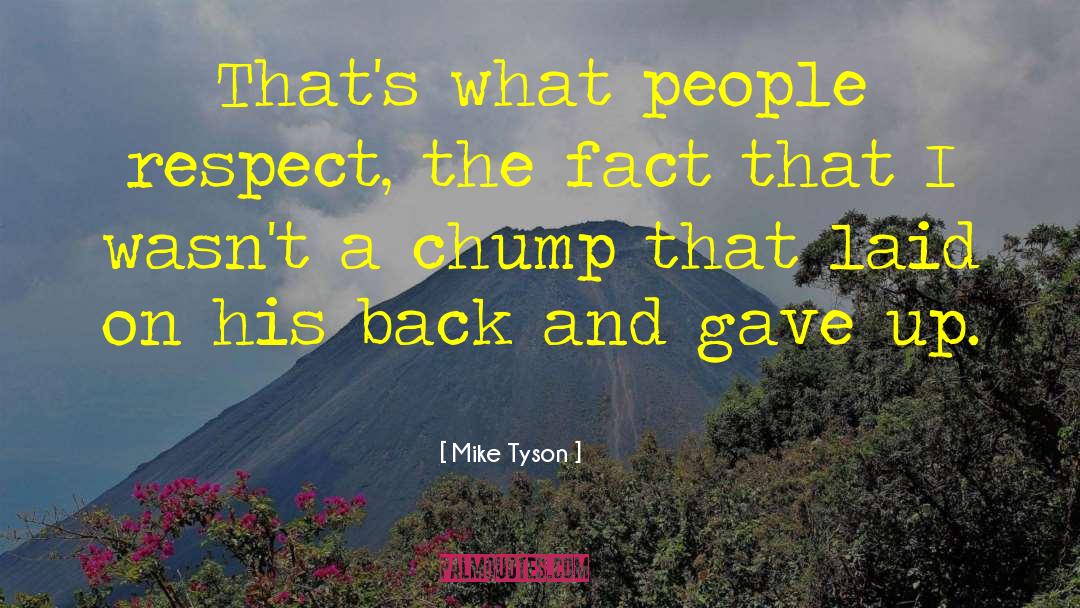 Respect People quotes by Mike Tyson