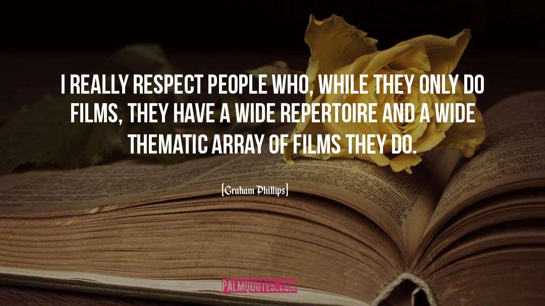 Respect People quotes by Graham Phillips