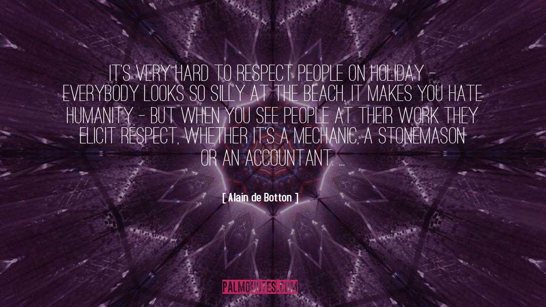 Respect People quotes by Alain De Botton