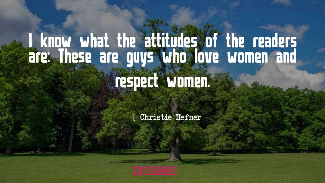 Respect Women quotes by Christie Hefner