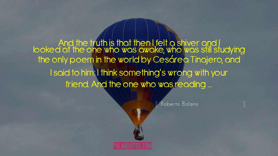 Respect Your World quotes by Roberto Bolano