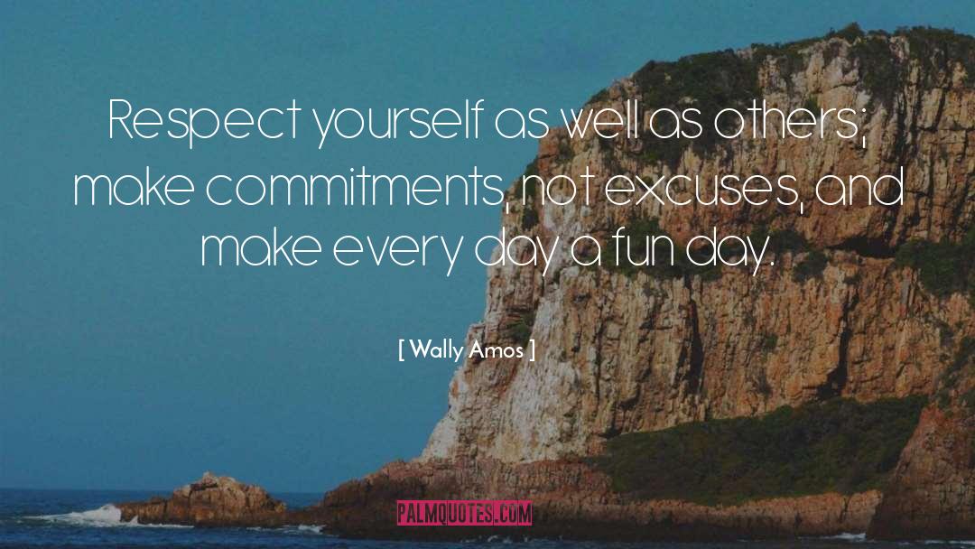 Respect Yourself quotes by Wally Amos