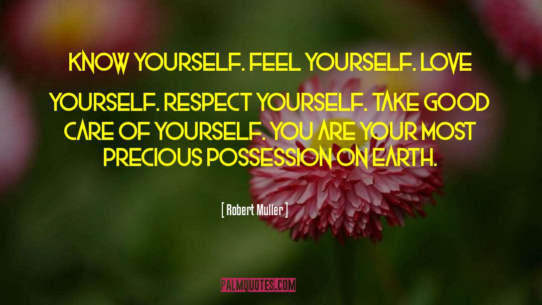 Respect Yourself quotes by Robert Muller