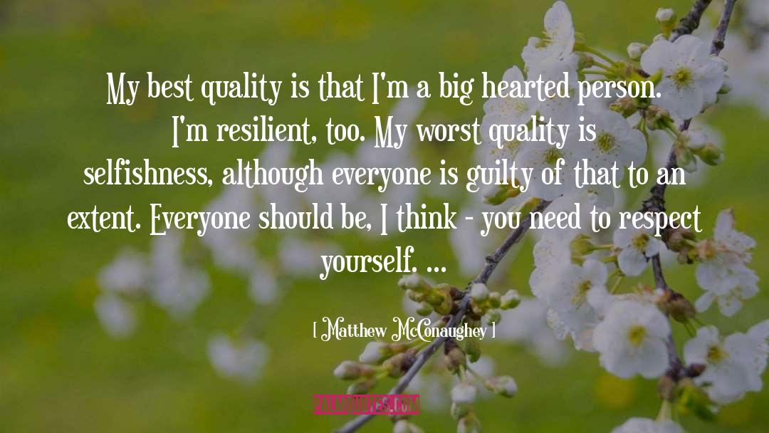 Respect Yourself quotes by Matthew McConaughey