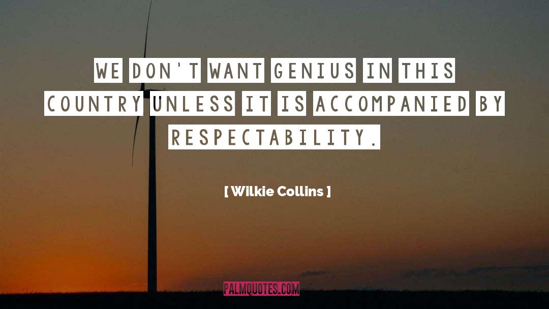 Respectability quotes by Wilkie Collins