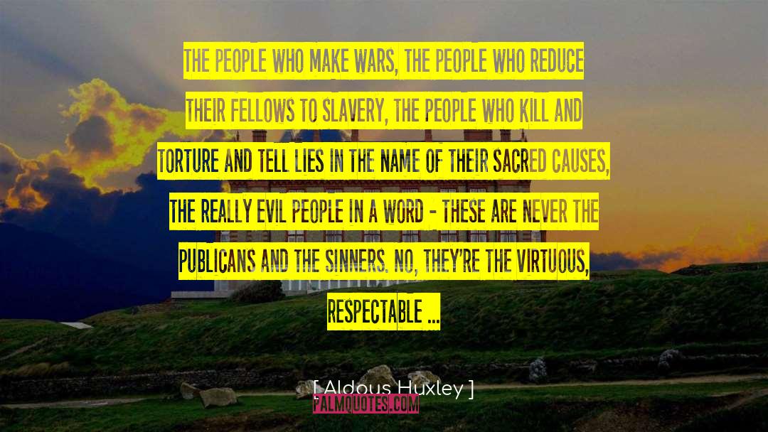 Respectable Man quotes by Aldous Huxley