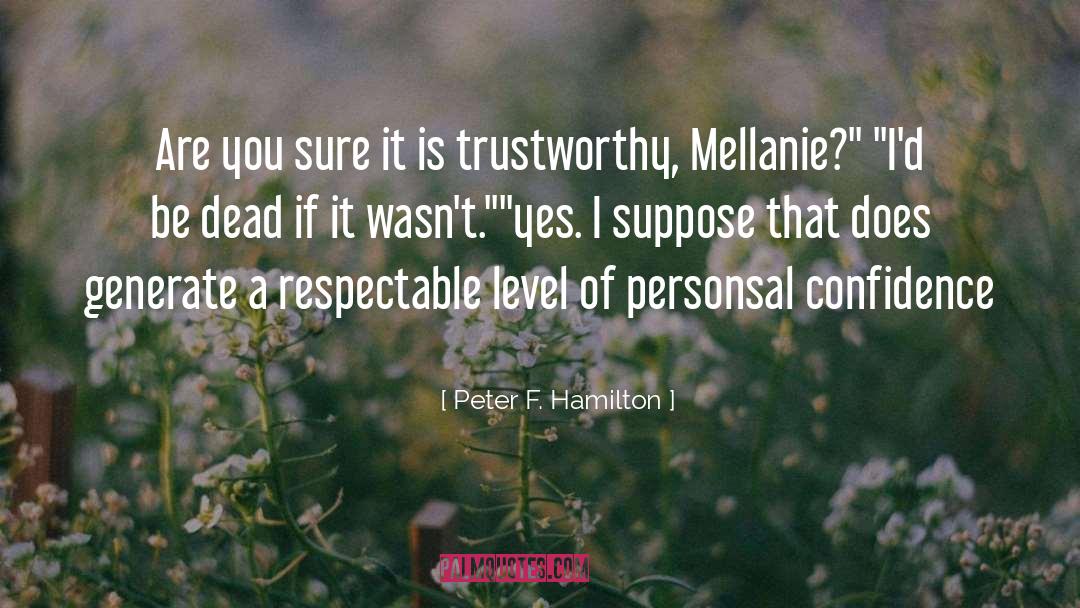 Respectable quotes by Peter F. Hamilton