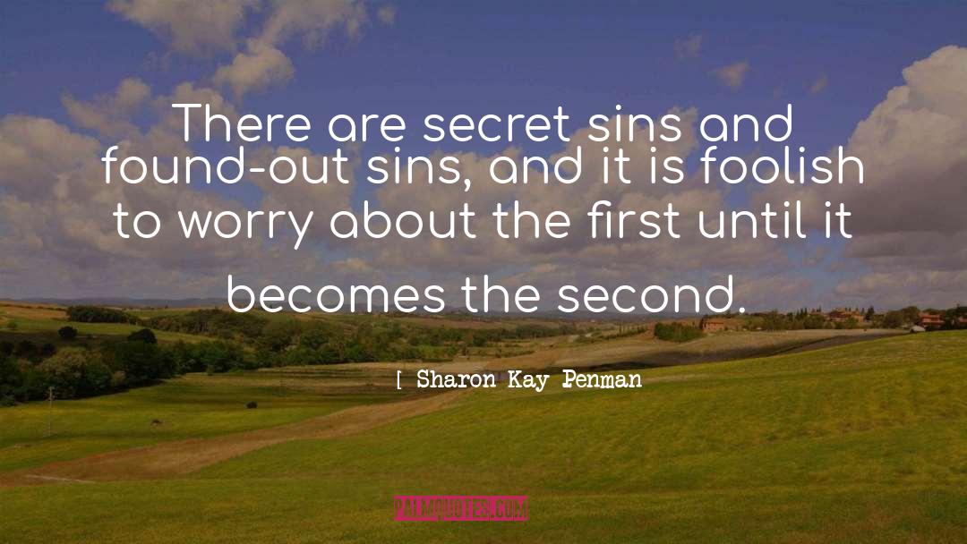 Respectable Sins quotes by Sharon Kay Penman