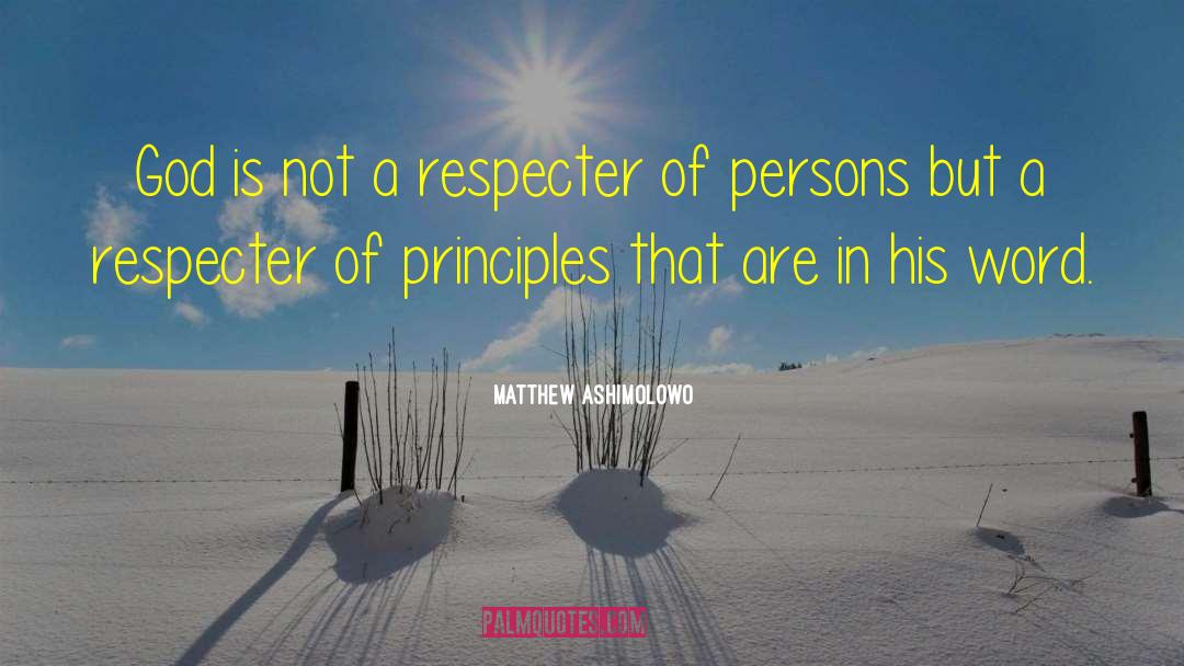 Respecter quotes by Matthew Ashimolowo
