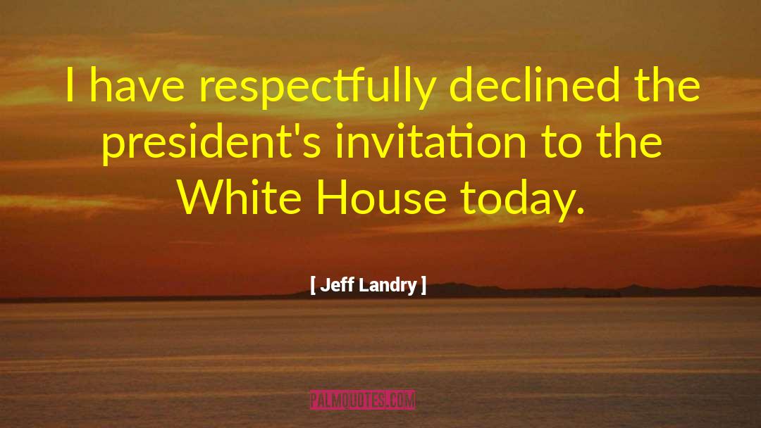 Respectfully quotes by Jeff Landry