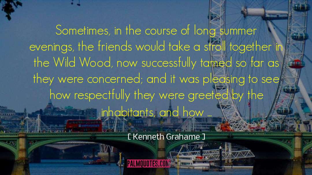 Respectfully quotes by Kenneth Grahame