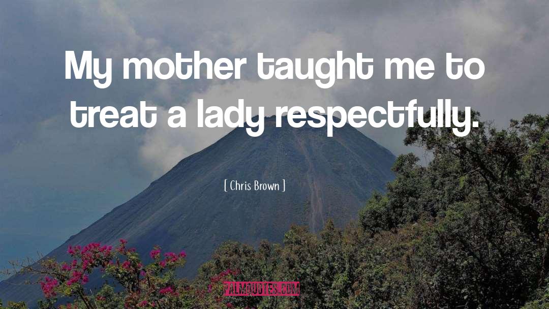 Respectfully quotes by Chris Brown