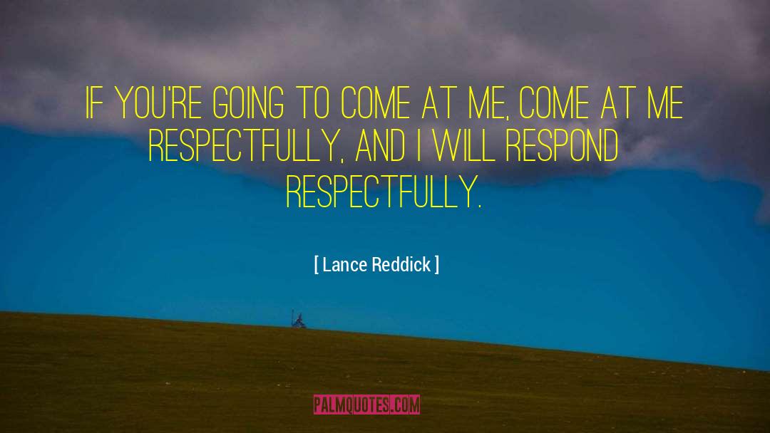 Respectfully quotes by Lance Reddick