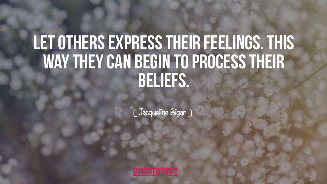Respecting Others Beliefs quotes by Jacqueline Bigar