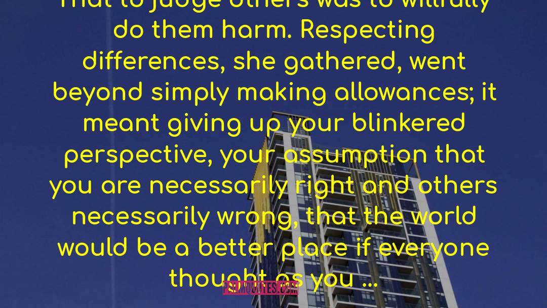 Respecting Others Dignity quotes by A.S.A Harrison