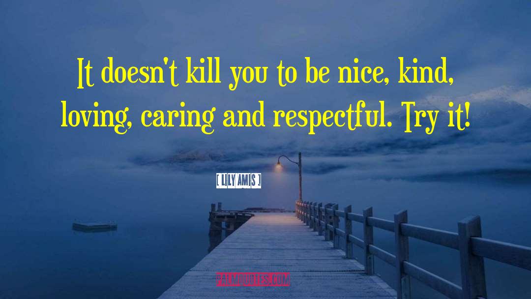 Respecting Others quotes by Lily Amis