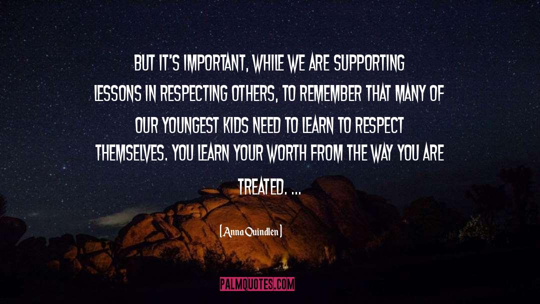 Respecting Others quotes by Anna Quindlen