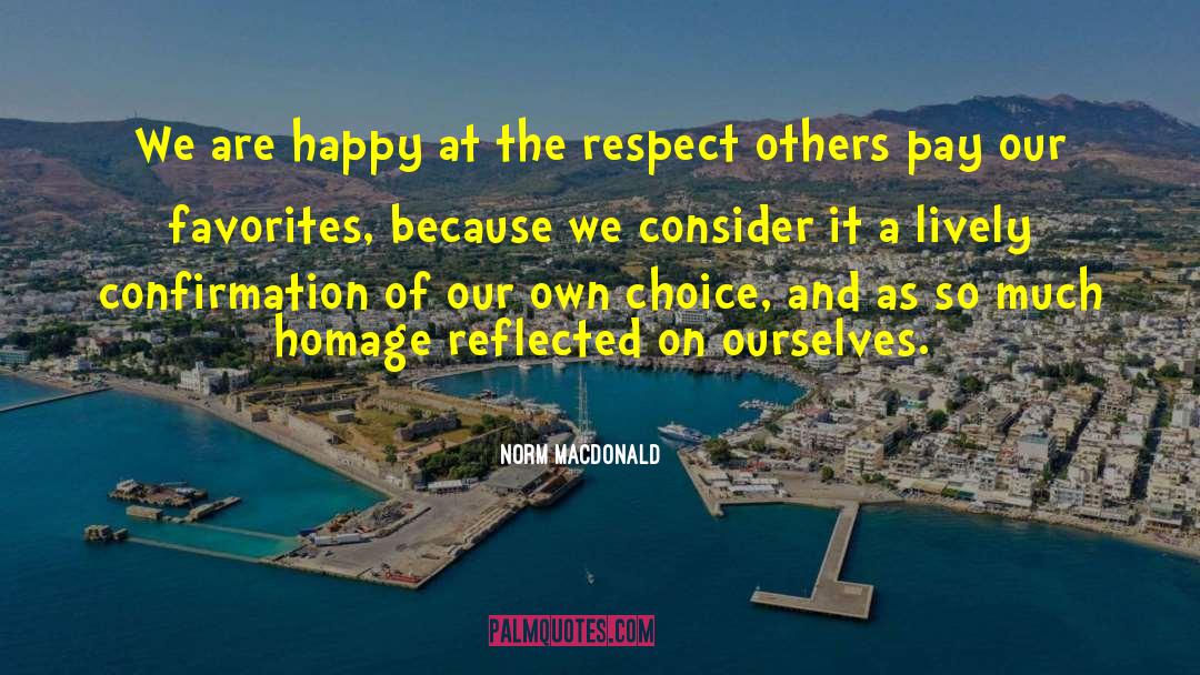 Respecting Others quotes by Norm MacDonald