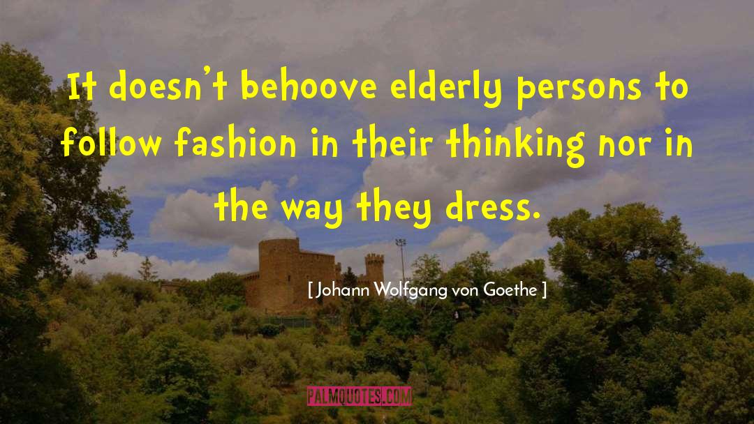 Respecting The Elderly quotes by Johann Wolfgang Von Goethe