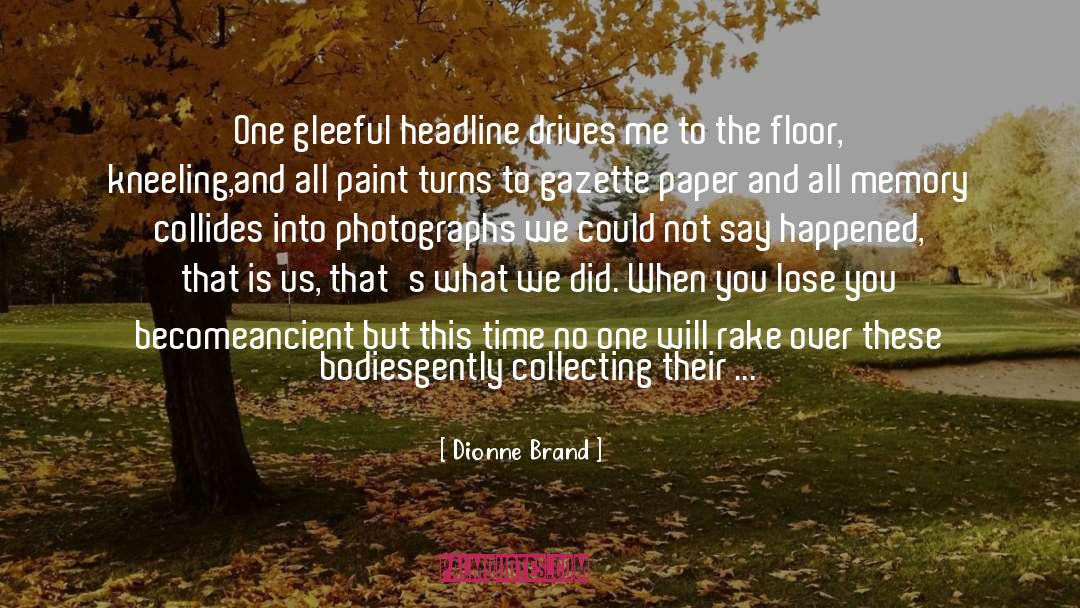 Respecting Time quotes by Dionne Brand