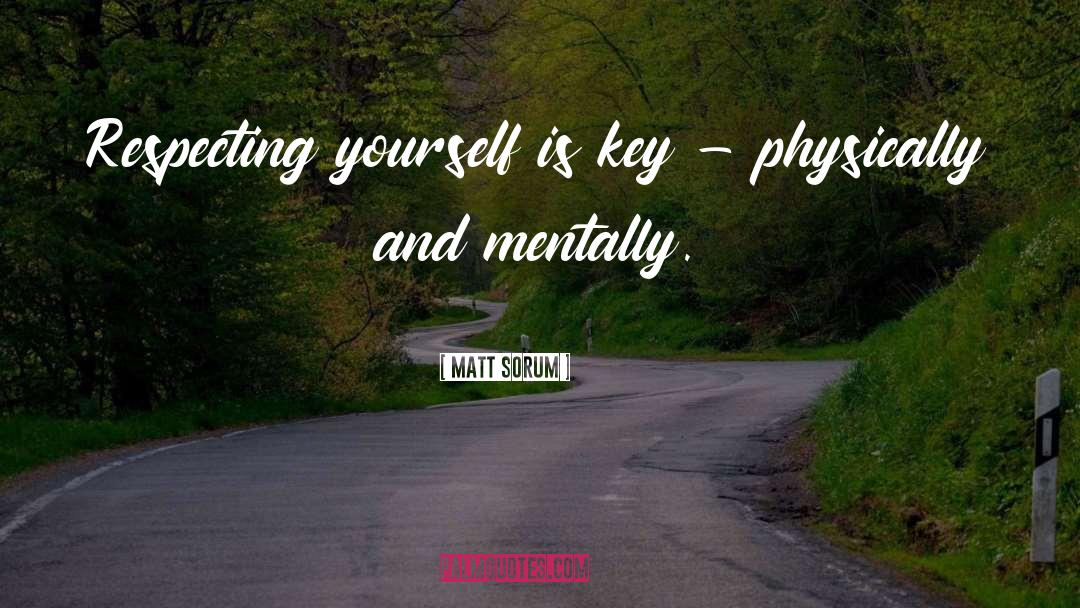 Respecting Yourself quotes by Matt Sorum