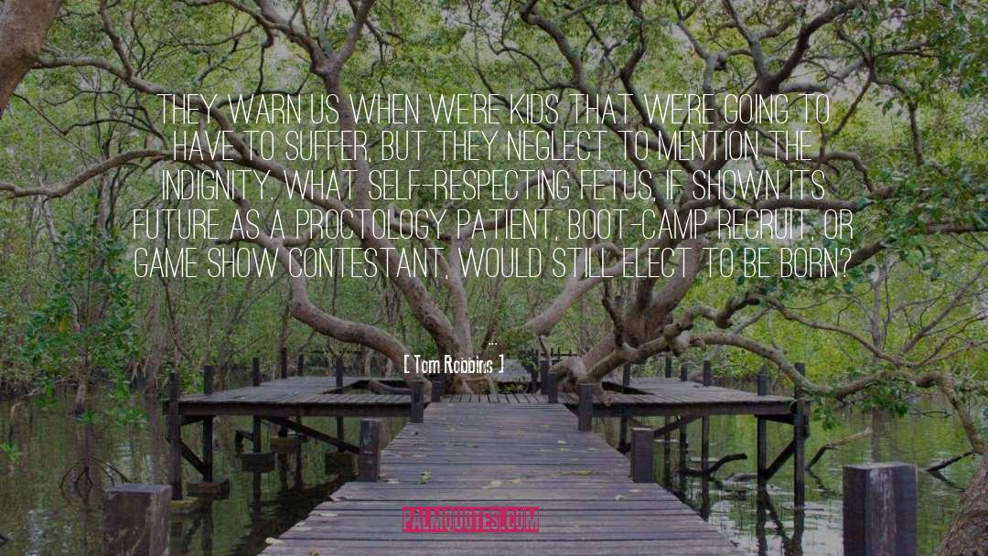 Respecting Yourself quotes by Tom Robbins